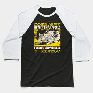 I Desire Only Cheese Rat Baseball T-Shirt